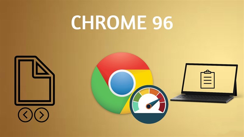 6 tính năng tuyệt vời trên google chrom 96