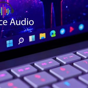 Cách bật Enchance Audio trên Windows 11, để giúp bạn có trải nghiệm âm thanh tốt hơn