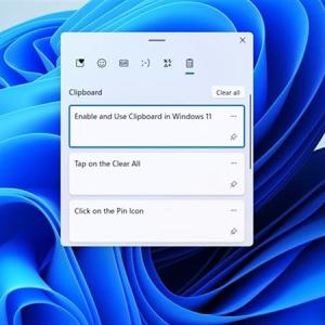 Cách xem lịch sử Clipboard trên Windows 11, giúp bạn dễ dàng tìm thấy thông tin quan trọng mà bạn đã sao chép